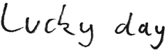 lucky day