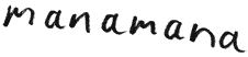 manamana